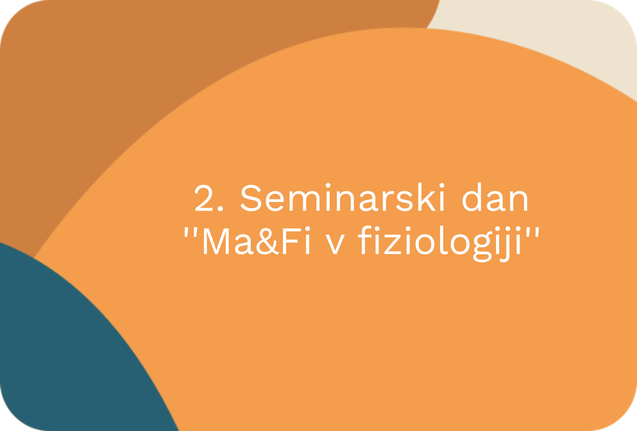 Daniel Mafi 2. Seminarski dan ''Ma&Fi v fiziologiji'' - MedFiz